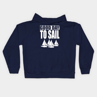 good day to sail Kids Hoodie